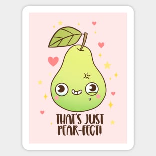 That's just pear-fect! A funny and cute fruit pun Sticker